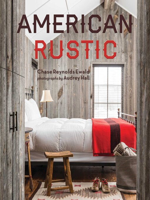 Title details for American Rustic by Chase Reynolds Ewald - Available